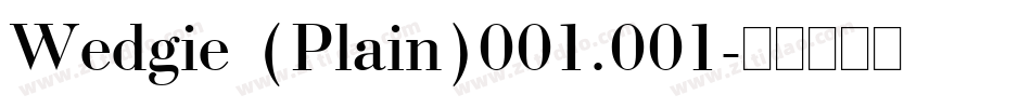 Wedgie (Plain)001.001字体转换